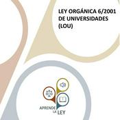 LEY ORGÁNICA 6/2001 DE UNIVERSIDADES (LOU)