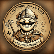 L'histoire des Francs et des Mérovingiens
