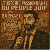 L'histoire passionnante du peuple juif avec Raphael