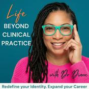 Life Beyond Clinical Practice | Non-Clinical Careers, Healthcare Careers, Professional Growth, Career Reinvention, Multidimensional Careers, Professional Identity, Healthcare Leadership, Career Change