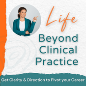 Life Beyond Clinical Practice | Career Identity Expansion, Non-Clinical Careers, Professional Identity, Career Pivot, Professional Growth, Career Reinvention, Multidimensional Careers