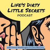 Life's Dirty Little Secrets Podcast | Breaking Silence Around the Secrets We All Carry
