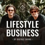 Lifestyle Business | Der Podcast rund um Online-Business, Kundengewinnung, Marketing & Mindset
