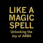 Like A Magic Spell: Unlocking the Joy of ABBA
