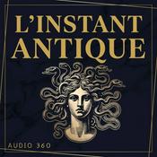 L'instant Antique - Histoire et récits de l’Antiquité