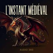L’Instant Médiéval – Plongée dans l'histoire du Moyen Âge