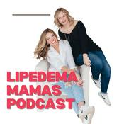 Lipedema Mamas Podcast