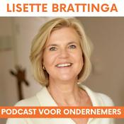 Lisette Brattinga - Dé podcast voor ondernemers die zakelijk én persoonlijk willen groeien