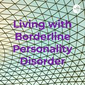 Living with Borderline Personality Disorder