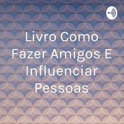 Livro Como Fazer Amigos E Influenciar Pessoas