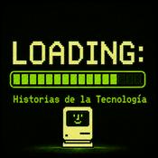 LOADING: Historias de la Tecnología