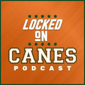 Locked On Canes - Daily Podcast On Miami Hurricanes Football & Basketball