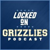 Locked On Grizzlies - Daily Podcast On The Memphis Grizzlies