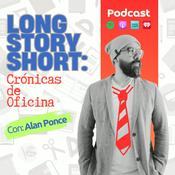LONG STORY SHORT: Crónicas de Oficina
