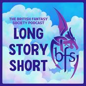 Long Story Short: The Official Podcast of The British Fantasy Society