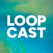 The LOOPcast