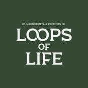 MARMORMETALL presents LOOPS OF LIFE