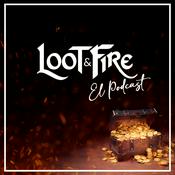 Loot &amp; Fire