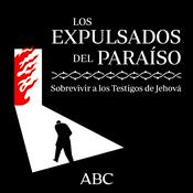 Los expulsados del paraíso. Sobrevivir a los Testigos de Jehová