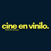 Cine en Vinilo | Historia de la cultura pop