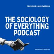 The Sociology of Everything Podcast