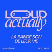 Loud Actually - La bande son de leur vie