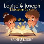 Louise et Joseph - Histoire du soir