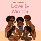 Love and Monoï