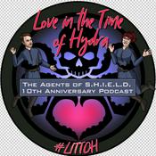 Love in the Time of Hydra: The Agents of SHIELD 10th Anniversary Podcast