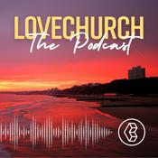 LOVECHURCH - The Podcast