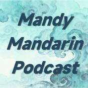 Mandy Mandarin Podcast | Basic → Intermediate Chinese