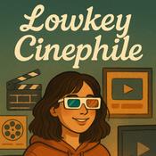 Lowkey Cinephile 🍿