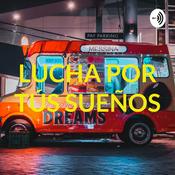 LUCHA POR TÚS SUEÑOS