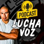 Lucha Voz Podcast