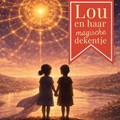 Luisterverhaal | Lou en Haar Magische Dekentje | Kinderpodcast