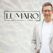 LUMARO - Dein Podcast für ein bewusstes und freies Leben