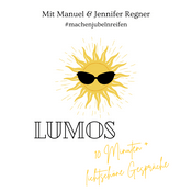 Lumos – 10 Minuten⁺ lichtschöne Gespräche