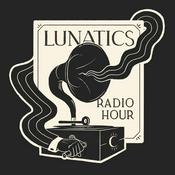 Lunatics Radio Hour: The History of Horror
