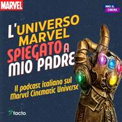 L'Universo Marvel spiegato a mio padre - Il Podcast Italiano sul Marvel Cinematic Universe
