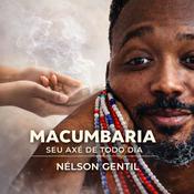 Macumbaria - Seu Axé de Todo Dia | Podcast Umbanda