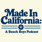 Made In California: A Beach Boys Podcast