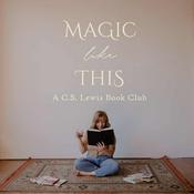Magic Like This: A C.S. Lewis Book Club