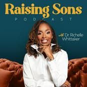 Raising Sons with Dr. Richelle Whittaker