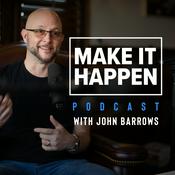 Make It Happen Mondays - B2B Sales Talk with John Barrows