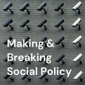 Making &amp; Breaking Social Policy