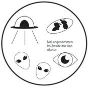 Mal angenommen - im Zweifel für den Aluhut
