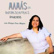 Mamás de adolescentes podcast
