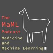 The MaML Podcast - Medicine &amp; Machine Learning