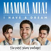 Mamma Mia: I Have A Dream - A Post Show Podcast with MickeyJoTheatre
