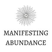 Manifesting Abundance